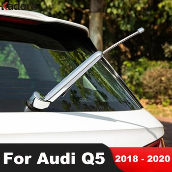 Для Audi Q5 2018 2019 2020 Хромированная отделка крышки стеклоочистителя заднего стекла, накладки на рычаги стеклоочистителей, наклейки на автомобильные Аксессуары